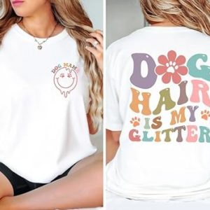 LUCOBE Dog Hair is My Glitter Shirt, Dog Mom Shirt, Gift for Mom, Dog Mama Tee, Dog Shirt, Graphic Design Shirt, Dog Lover Shirt Multi